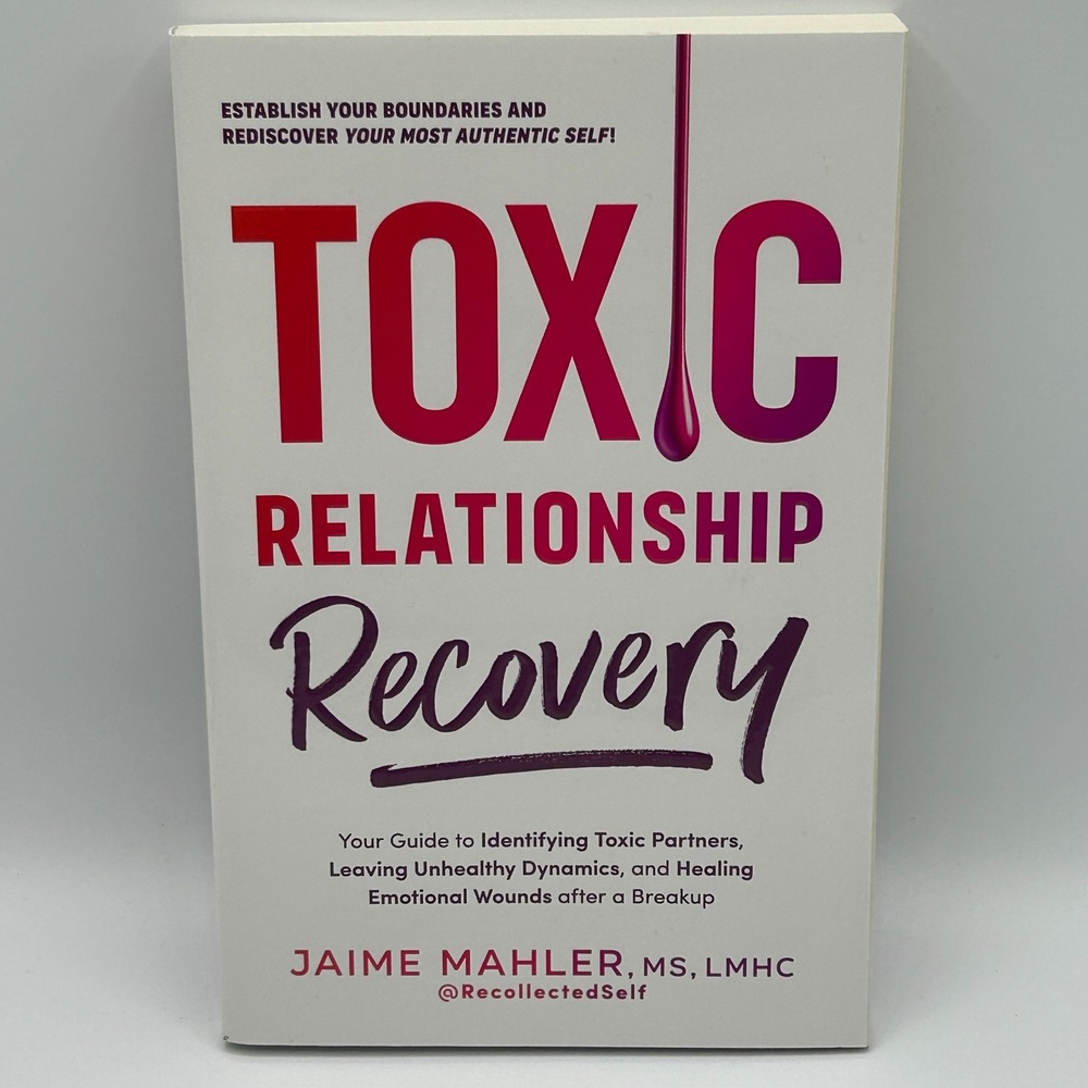 Toxic Relationship Recovery Jaime Mahler 2023 Paperback Self-Help Breakup Trauma